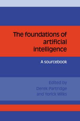 The Foundations of Artificial Intelligence: A Sourcebook - cover