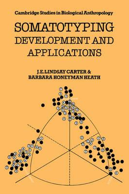 Somatotyping: Development and Applications - J. E. Lindsay Carter,Barbara Honeyman Heath - cover
