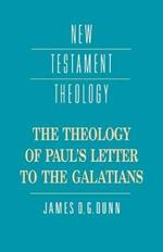 The Theology of Paul's Letter to the Galatians