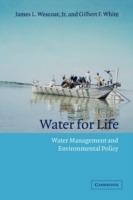Water for Life: Water Management and Environmental Policy - James L. Wescoat, Jr,Gilbert F. White - cover