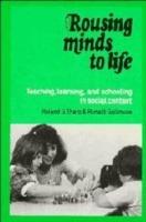 Rousing Minds to Life: Teaching, Learning, and Schooling in Social Context - Roland G. Tharp,Ronald Gallimore - cover