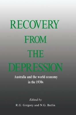 Recovery from the Depression: Australia and the World Economy in the 1930s - cover