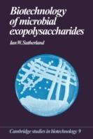 Biotechnology of Microbial Exopolysaccharides - Ian W. Sutherland - cover
