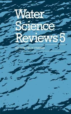Water Science Reviews 5: Volume 5: The Molecules of Life - cover
