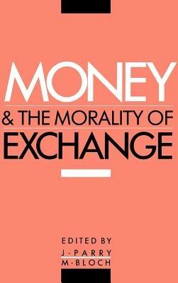 Money and the Morality of Exchange - cover