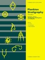 Plankton Stratigraphy: Volume 2, Radiolaria, Diatoms, Silicoflagellates, Dinoflagellates and Ichthyoliths - cover