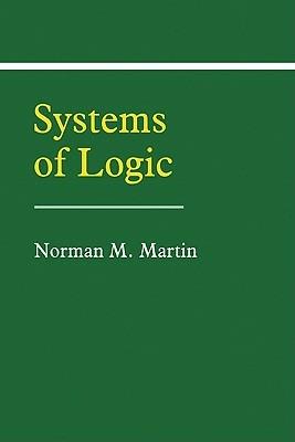 Systems of Logic - Norman M. Martin - cover