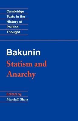 Bakunin: Statism and Anarchy - Michael Bakunin - cover