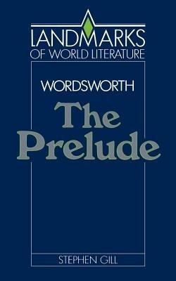 Wordsworth: The Prelude - Stephen Gill - cover
