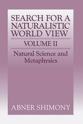 The Search for a Naturalistic World View: Volume 2 - Abner Shimony - cover