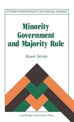 Minority Government and Majority Rule - Kaare Strom - cover