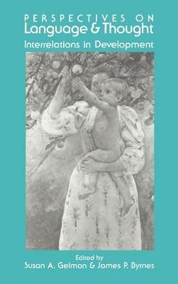 Perspectives on Language and Thought: Interrelations in Development - cover