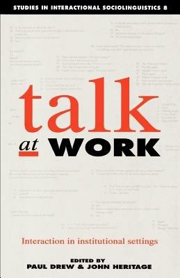 Talk at Work: Interaction in Institutional Settings - cover