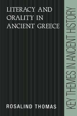 Literacy and Orality in Ancient Greece - Rosalind Thomas - cover