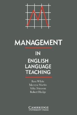 Management in English Language Teaching - Ron White,Mervyn Martin,Mike Stimson - cover