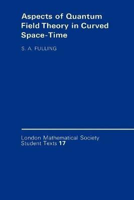 Aspects of Quantum Field Theory in Curved Spacetime - Stephen A. Fulling - cover