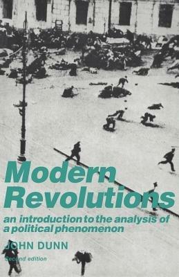 Modern Revolutions: An Introduction to the Analysis of a Political Phenomenon - John Dunn - cover