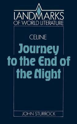 Celine: Journey to the End of the Night - John Sturrock - cover