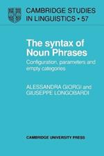 The Syntax of Noun Phrases: Configuration, Parameters and Empty Categories