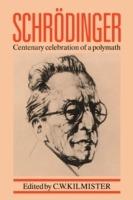 Schroedinger: Centenary Celebration of a Polymath - cover