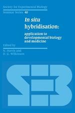 In Situ Hybridisation: Application to Developmental Biology and Medicine