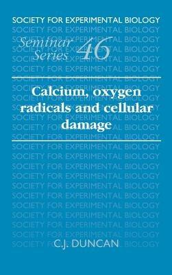 Calcium, Oxygen Radicals and Cellular Damage - cover