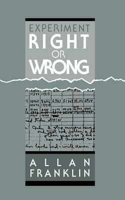 Experiment, Right or Wrong - Allan Franklin - cover