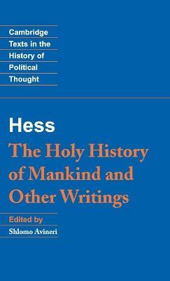 Moses Hess: The Holy History of Mankind and Other Writings - Moses Hess - cover