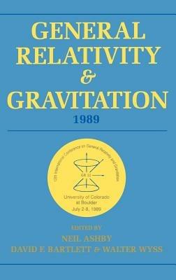 General Relativity and Gravitation, 1989: Proceedings of the 12th International Conference on General Relativity and Gravitation - cover