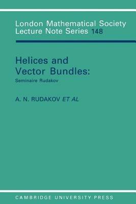 Helices and Vector Bundles: Seminaire Rudakov - cover