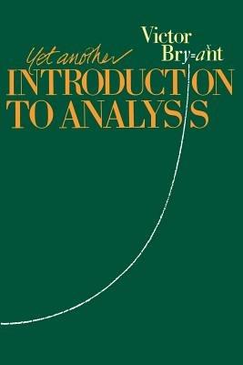 Yet Another Introduction to Analysis - Victor Bryant - cover