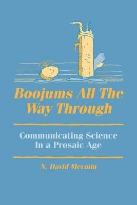 Boojums All the Way through: Communicating Science in a Prosaic Age - N. David Mermin - cover