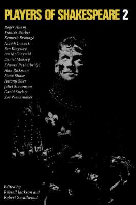 Players of Shakespeare 2: Further Essays in Shakespearean Performance by Players with the Royal Shakespeare Company - cover