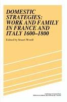 Domestic Strategies: Work and Family in France and Italy, 1600–1800 - cover