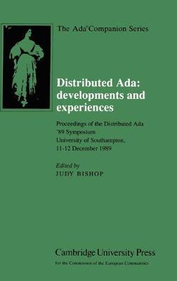 Distributed Ada: Developments and Experiences: Proceedings of the Distributed Ada '89 Symposium, University of Southampton, 11–12 December 1989 - cover