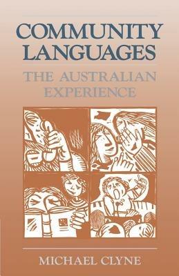 Community Languages: The Australian Experience - Michael Clyne - cover