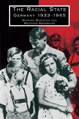 The Racial State: Germany 1933-1945 - Michael Burleigh,Wolfgang Wippermann - cover