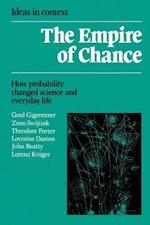 The Empire of Chance: How Probability Changed Science and Everyday Life