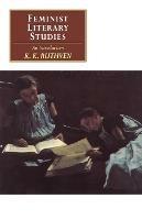 Feminist Literary Studies: An Introduction - K. K. Ruthven - cover