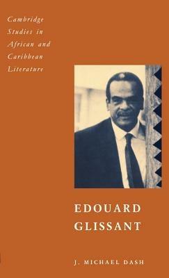 Edouard Glissant - J. Michael Dash - cover