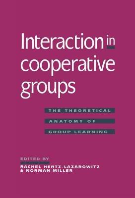 Interaction in Cooperative Groups: The Theoretical Anatomy of Group Learning - cover