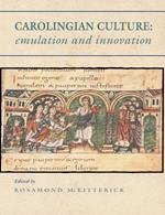 Carolingian Culture: Emulation and Innovation