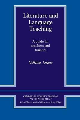 Literature and Language Teaching: A Guide for Teachers and Trainers - Gillian Lazar - cover