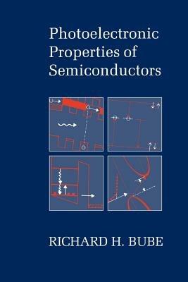 Photoelectronic Properties of Semiconductors - Richard H. Bube - cover