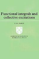 Functional Integrals and Collective Excitations - Victor Nikolaevich Popov - cover