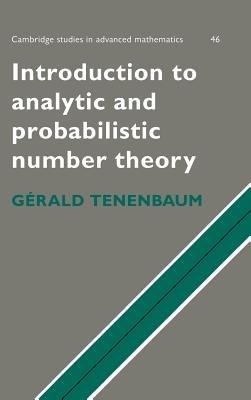 Introduction to Analytic and Probabilistic Number Theory - Gerald Tenenbaum - cover