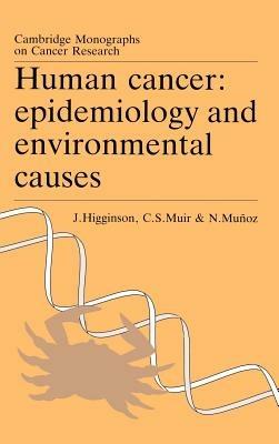 Human Cancer: Epidemiology and Environmental Causes - John Higginson,Calum S. Muir,Nubia Muñoz - cover