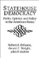 Statehouse Democracy: Public Opinion and Policy in the American States - Robert S. Erikson,Gerald C. Wright,John P. McIver - cover