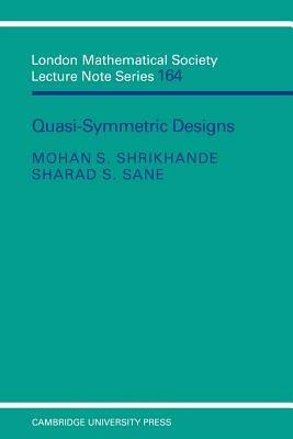 Quasi-symmetric Designs - Mohan S. Shrikhande,Sharad S. Sane - cover