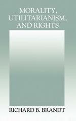 Morality, Utilitarianism, and Rights